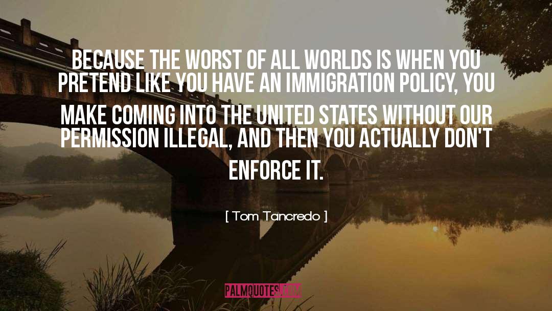 Foriegn Policy quotes by Tom Tancredo