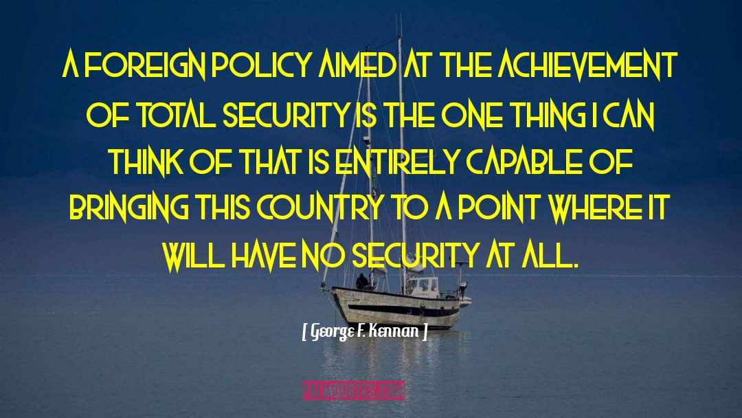 Foriegn Policy quotes by George F. Kennan