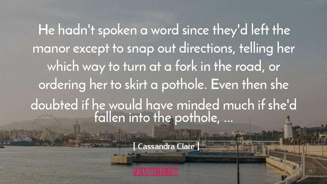 Fork In The Road quotes by Cassandra Clare