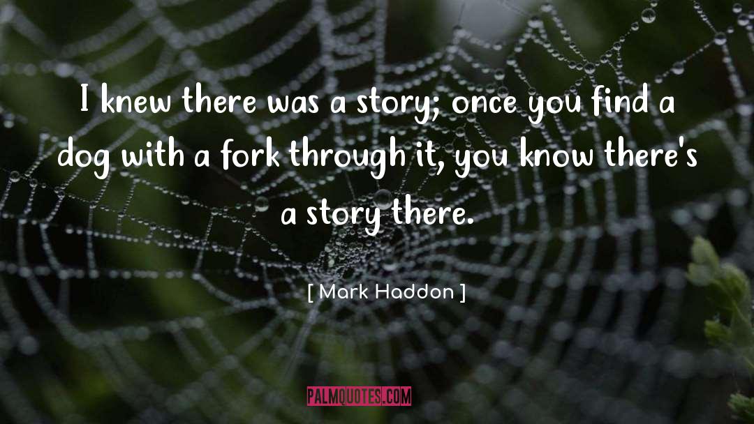Fork quotes by Mark Haddon