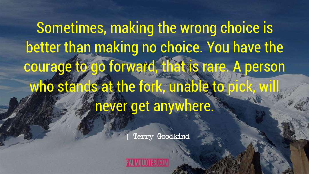 Fork quotes by Terry Goodkind