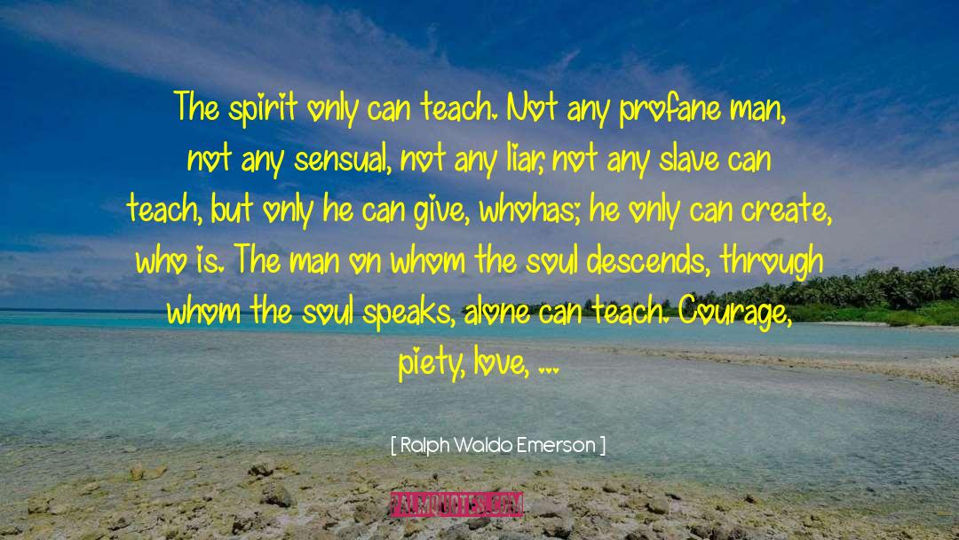 Forked Tongues quotes by Ralph Waldo Emerson