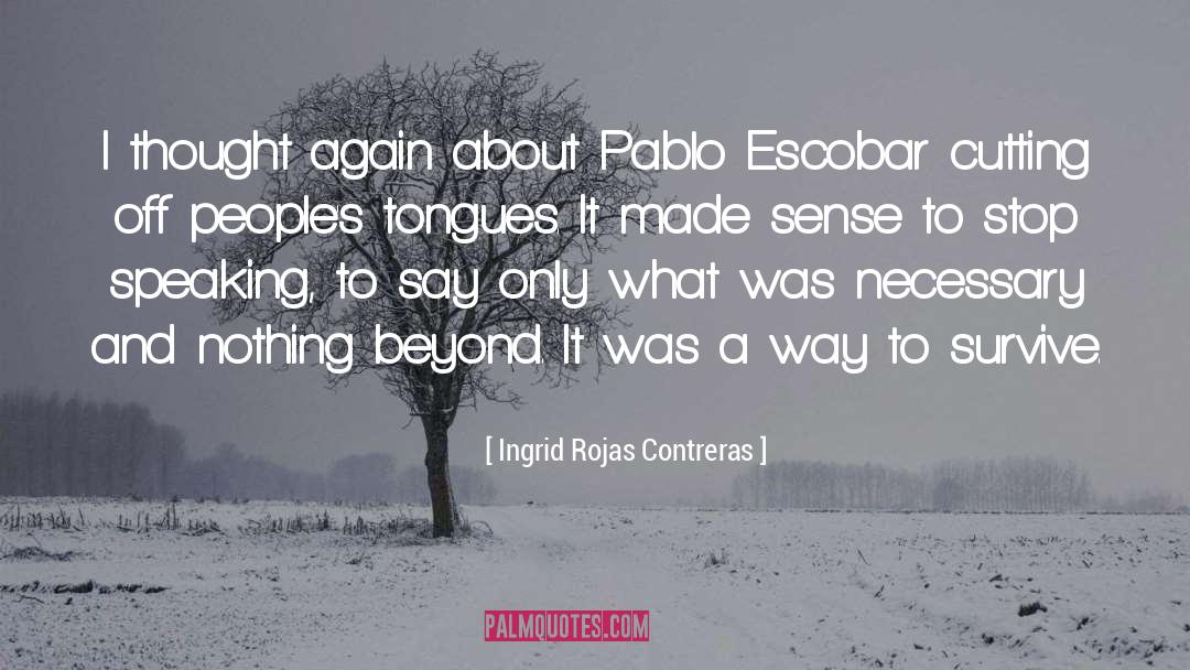 Forked Tongues quotes by Ingrid Rojas Contreras