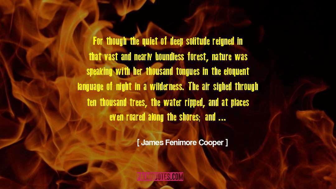 Forked Tongues quotes by James Fenimore Cooper