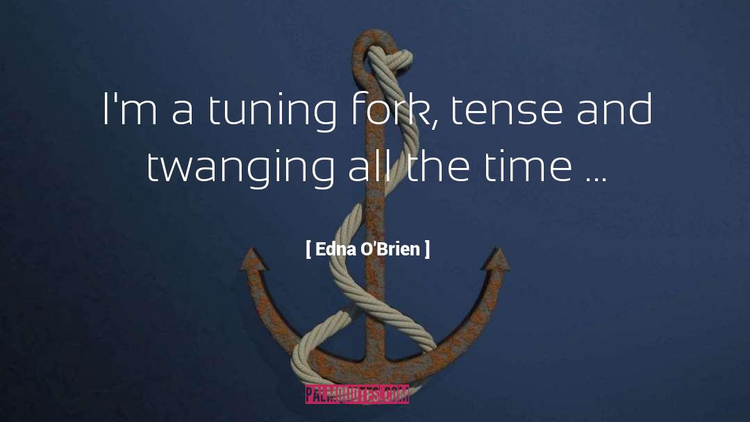 Forks quotes by Edna O'Brien