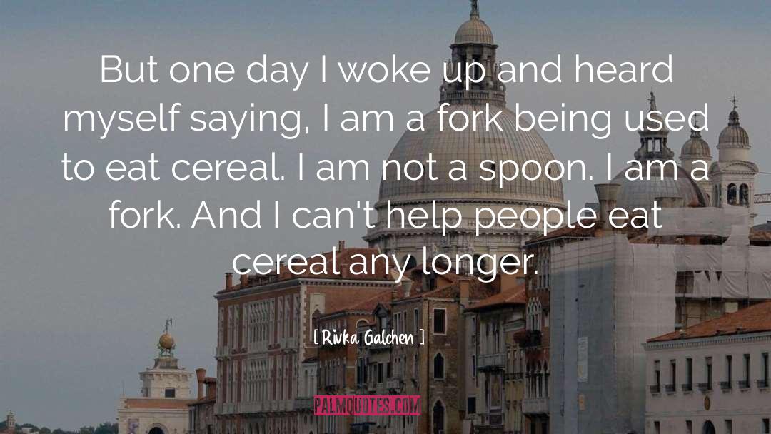 Forks quotes by Rivka Galchen