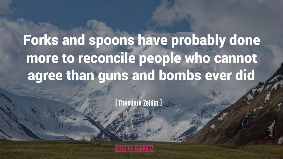 Forks quotes by Theodore Zeldin