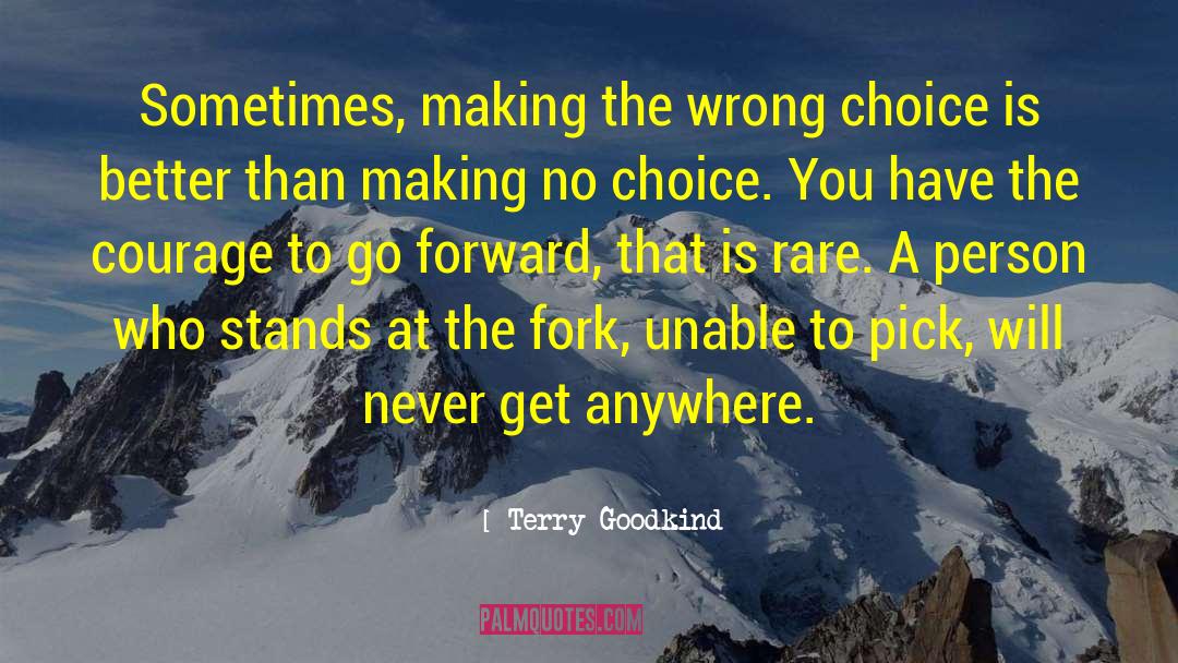 Forks quotes by Terry Goodkind