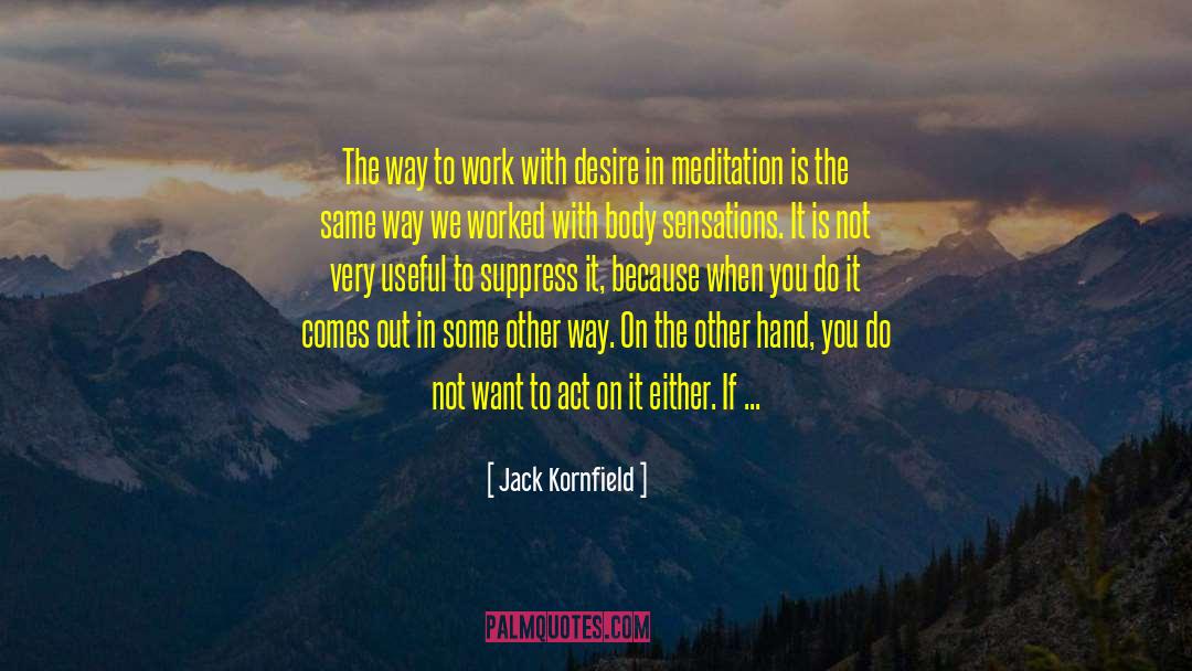 Forlorn Desire quotes by Jack Kornfield