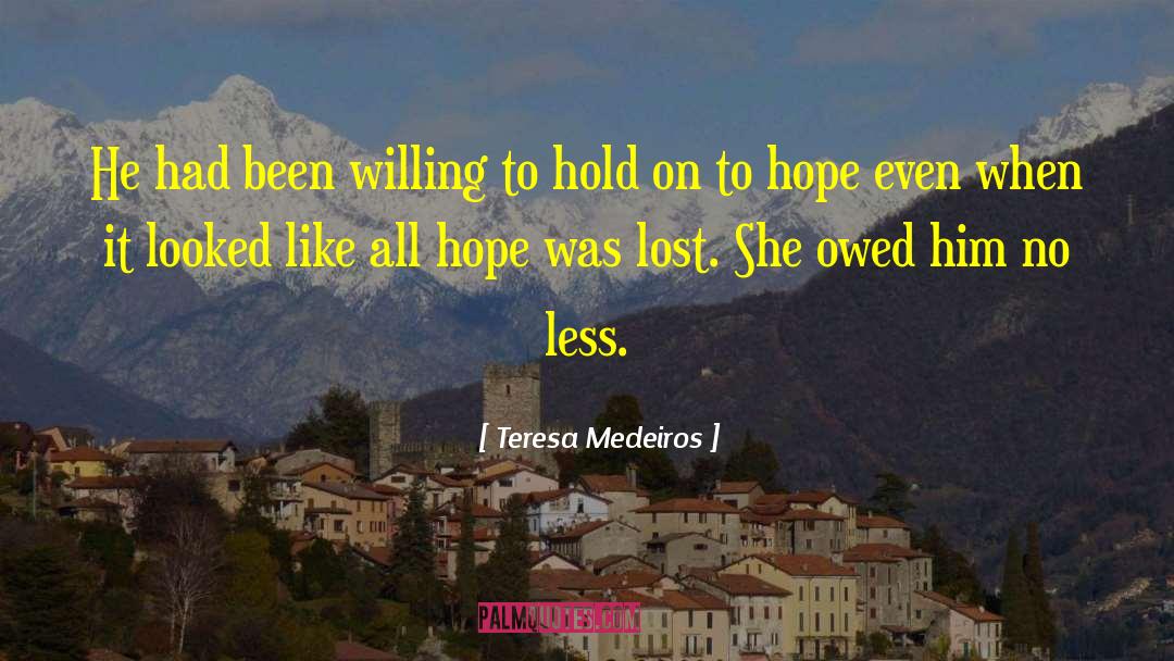 Forlorn Hope quotes by Teresa Medeiros