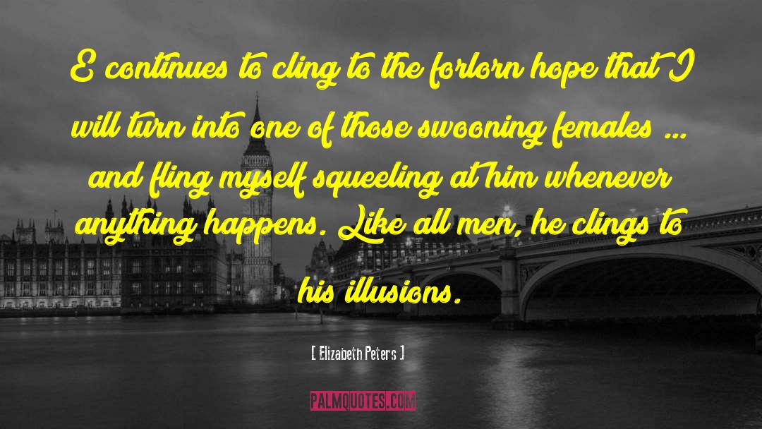 Forlorn quotes by Elizabeth Peters