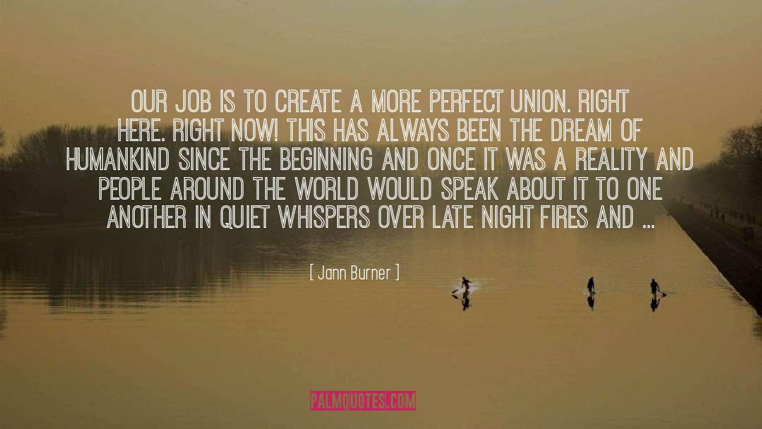 Form A More Perfect Union quotes by Jann Burner