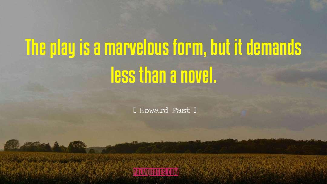 Form Iii quotes by Howard Fast