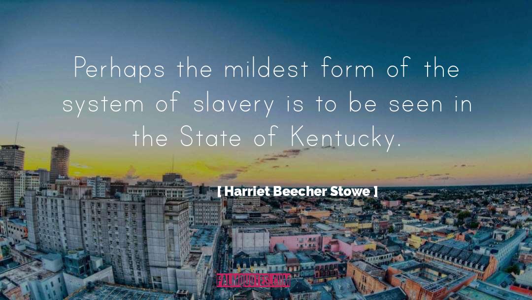 Form quotes by Harriet Beecher Stowe