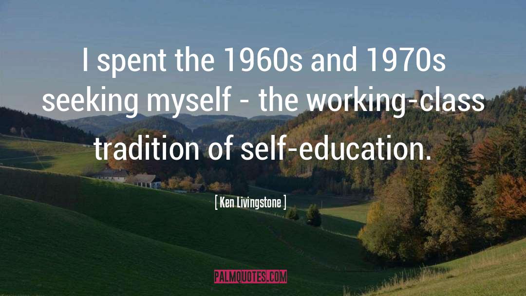 Formal Education quotes by Ken Livingstone