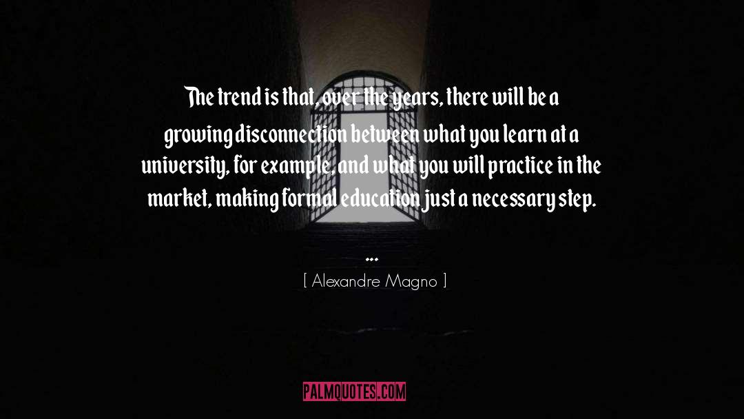 Formal Education quotes by Alexandre Magno