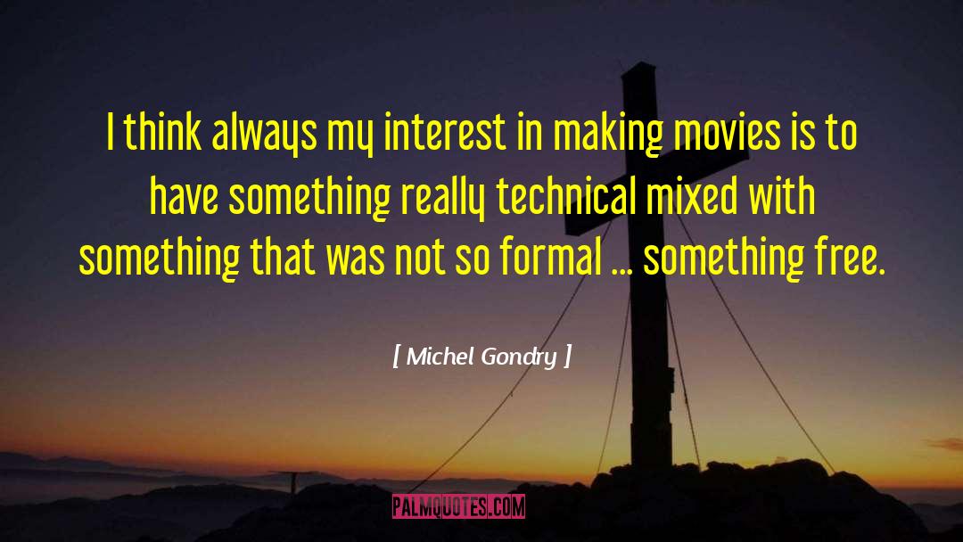 Formal Religions quotes by Michel Gondry