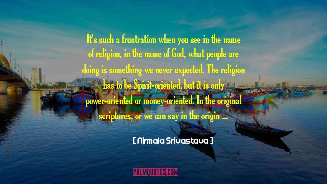 Formal Religions quotes by Nirmala Srivastava