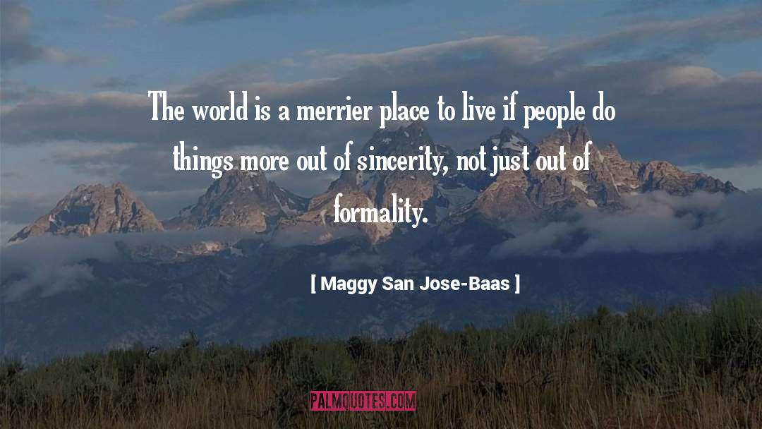 Formality quotes by Maggy San Jose-Baas