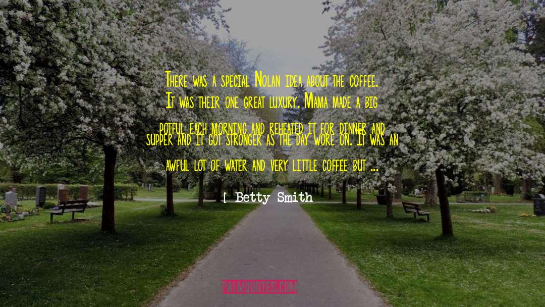 Formality quotes by Betty Smith