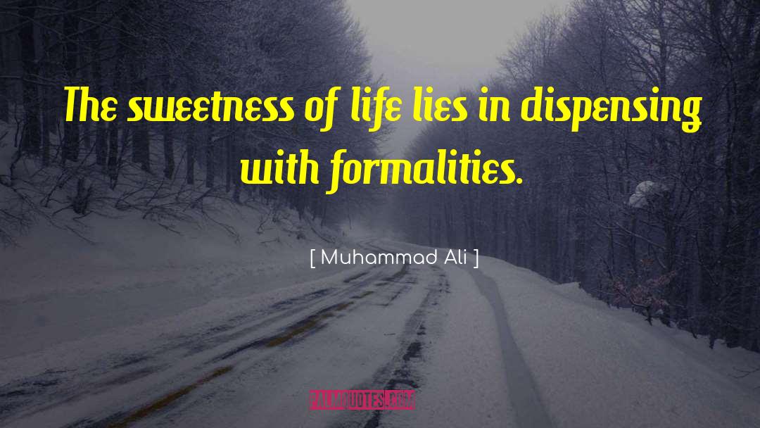 Formality quotes by Muhammad Ali