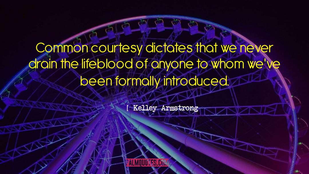 Formally quotes by Kelley Armstrong