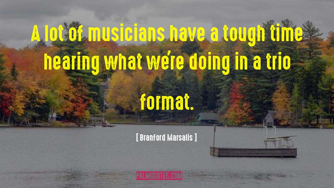 Format quotes by Branford Marsalis