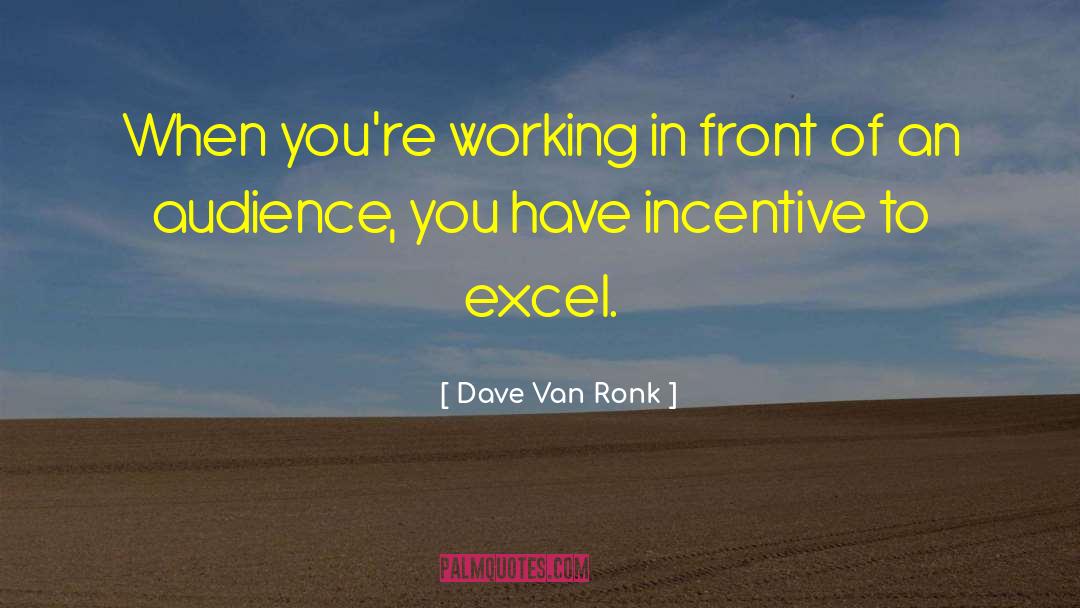 Formateur Excel quotes by Dave Van Ronk