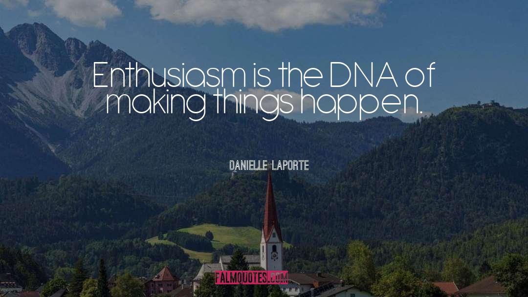 Formation Of Dna quotes by Danielle LaPorte