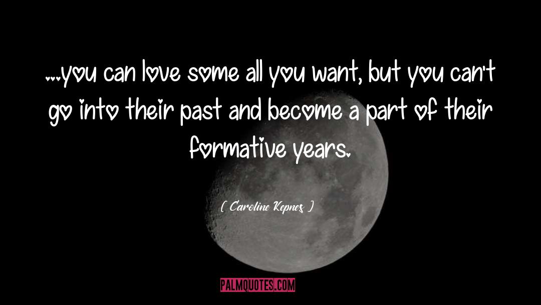 Formative Years quotes by Caroline Kepnes