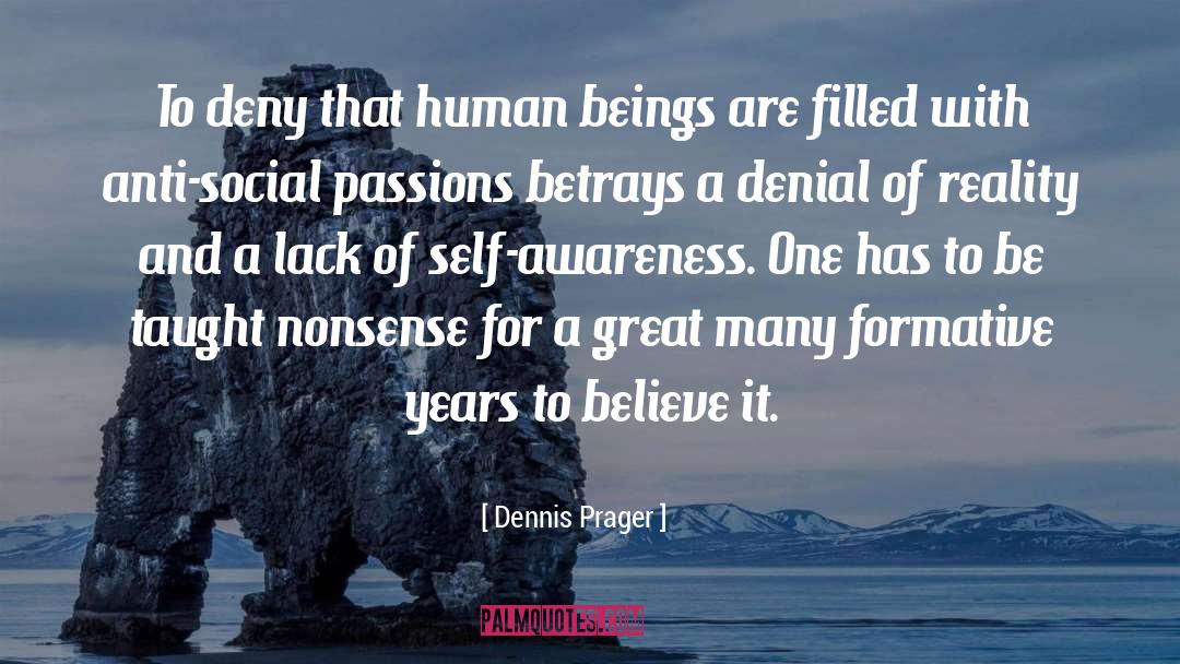 Formative Years quotes by Dennis Prager