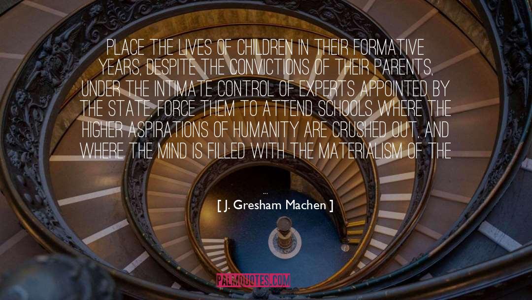 Formative Years quotes by J. Gresham Machen