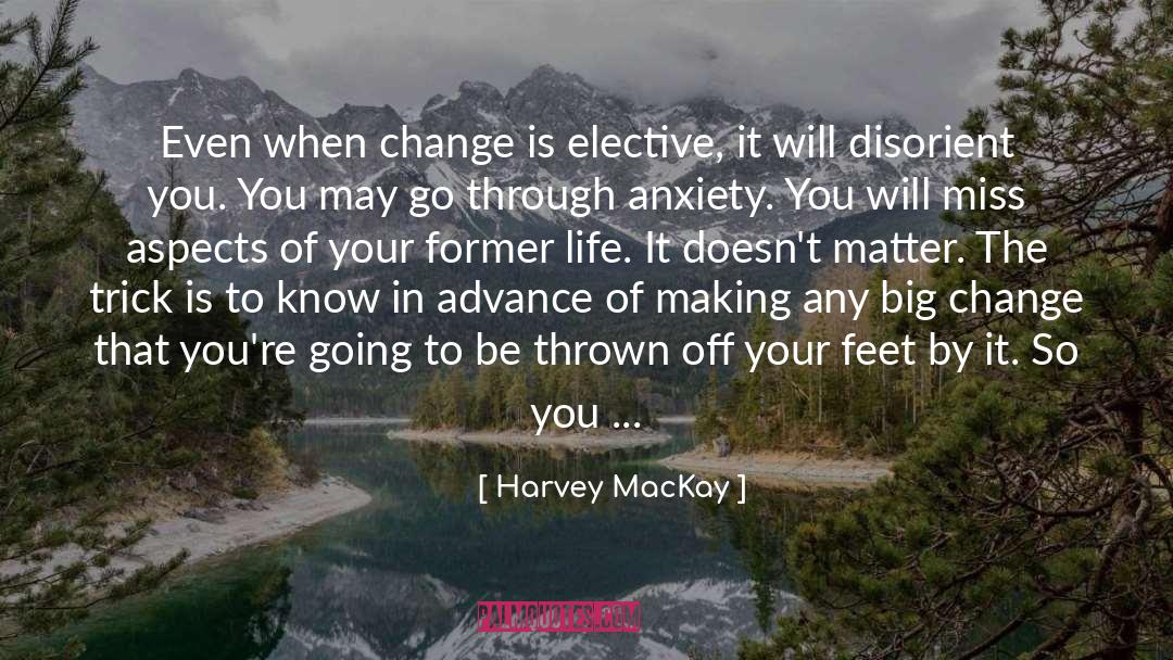 Former Life quotes by Harvey MacKay