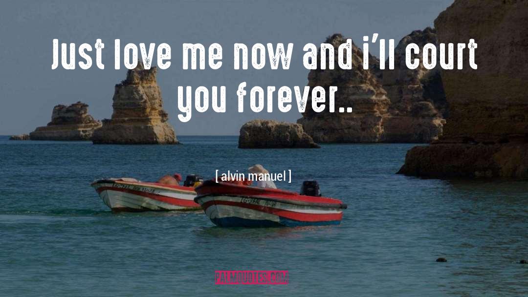 Former Love quotes by Alvin Manuel