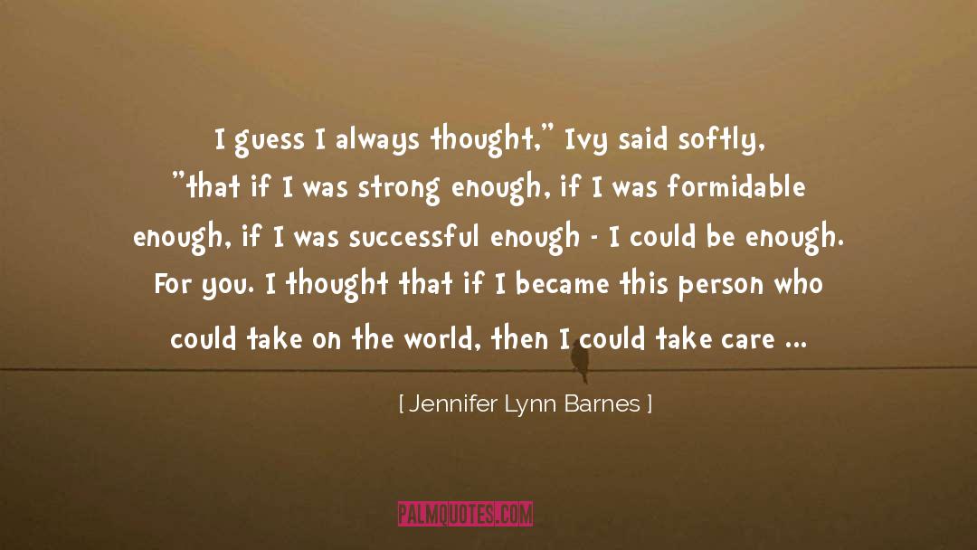 Formidable quotes by Jennifer Lynn Barnes