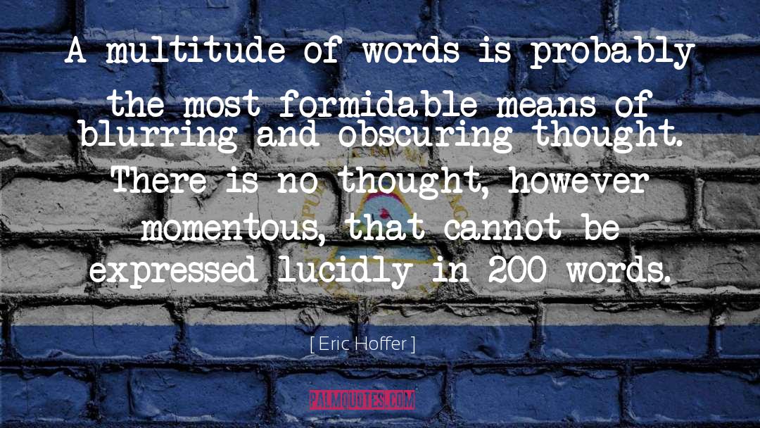 Formidable Synonyms quotes by Eric Hoffer