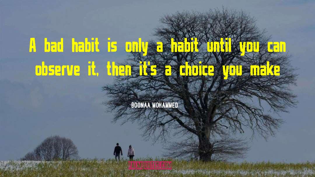 Forming Habits quotes by Boonaa Mohammed
