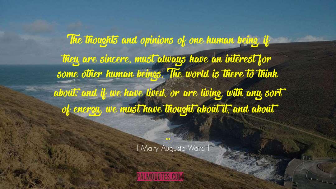 Forming Opinions quotes by Mary Augusta Ward