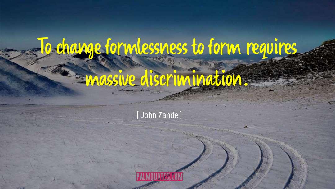 Formlessness quotes by John Zande