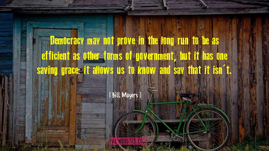 Forms Of Government quotes by Bill Moyers