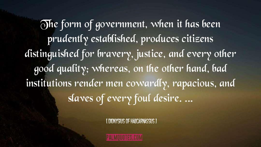 Forms Of Government quotes by Dionysius Of Halicarnassus