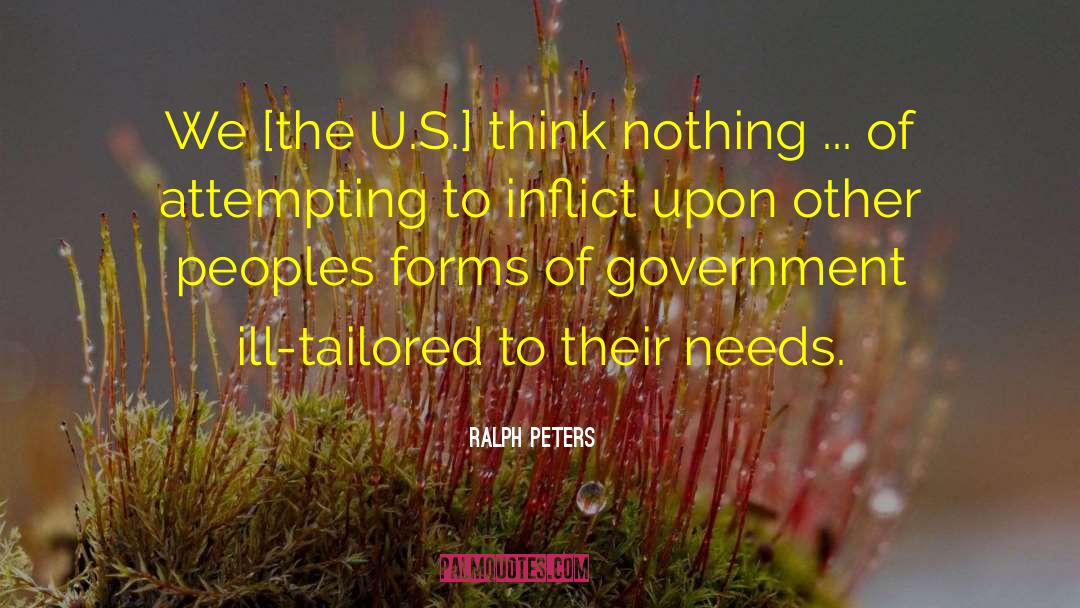 Forms Of Government quotes by Ralph Peters