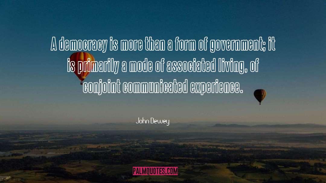 Forms Of Government quotes by John Dewey