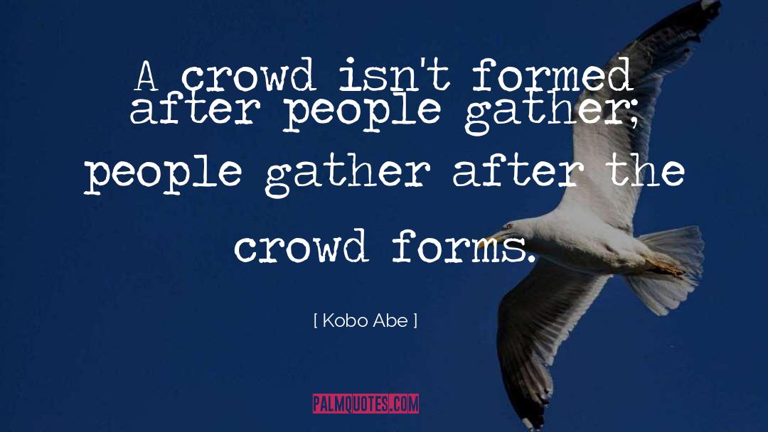 Forms quotes by Kobo Abe