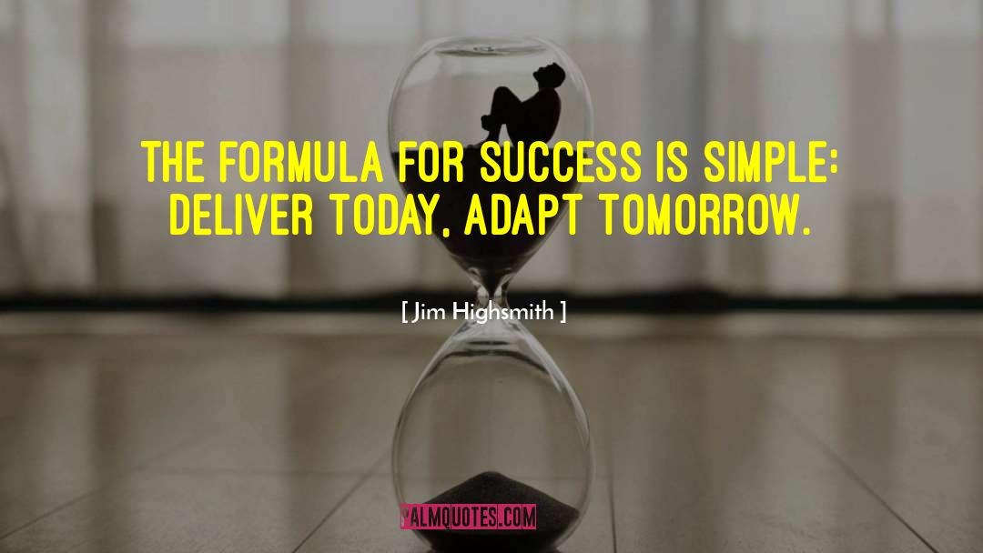 Formula For Success quotes by Jim Highsmith