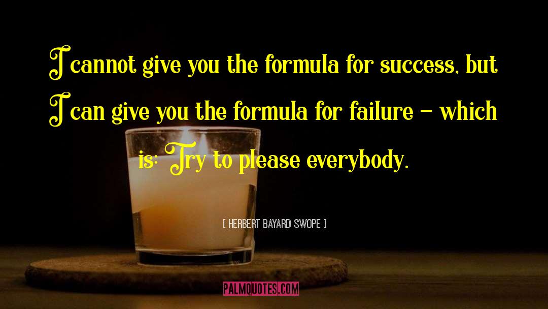 Formula For Success quotes by Herbert Bayard Swope