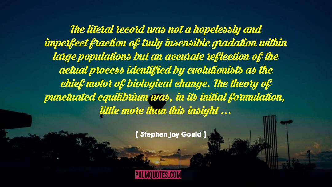 Formulation quotes by Stephen Jay Gould