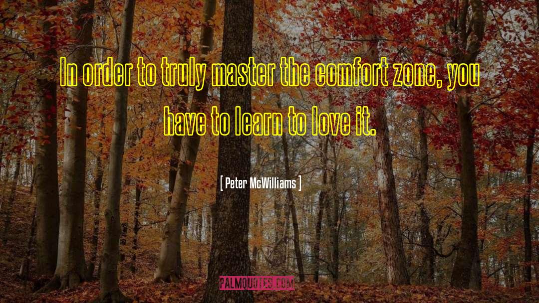 Fornuto Zone quotes by Peter McWilliams