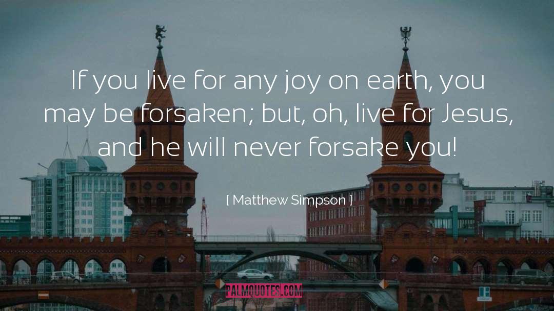 Forsake quotes by Matthew Simpson