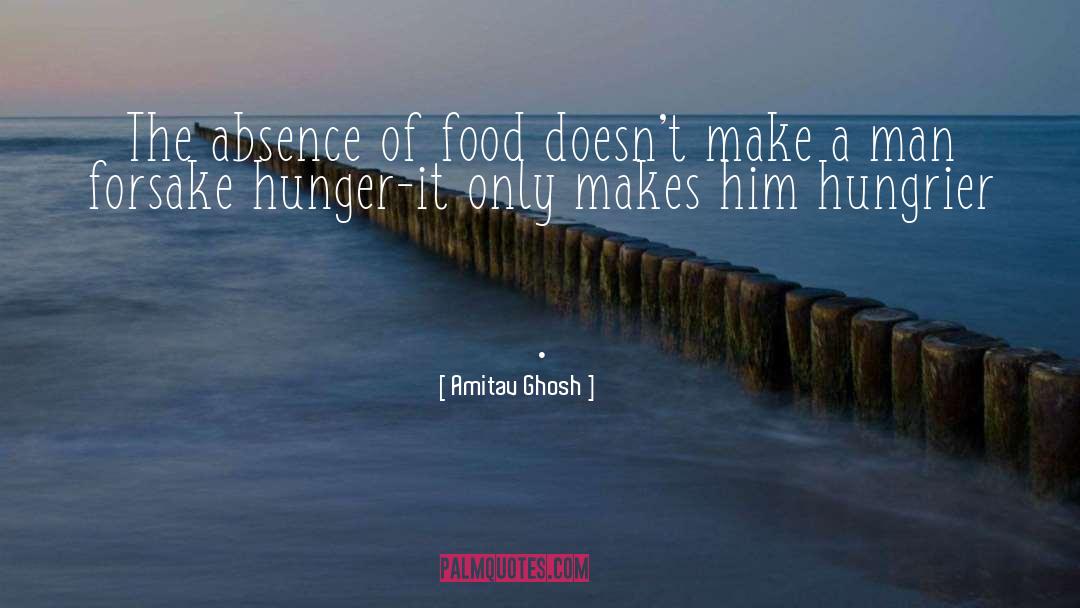 Forsake quotes by Amitav Ghosh